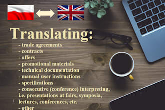 translate contracts, trade agreements, technical writings, etc