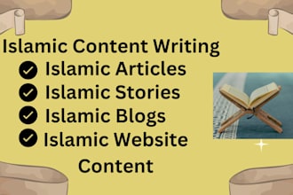 write islamic articles, islamic content, and many other content related to islam
