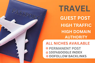 do uk travel guest post high da permanent do follow backlink