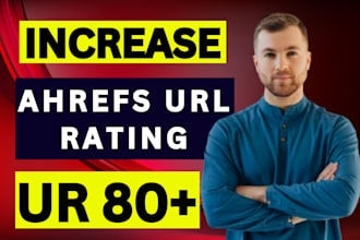 increase domain url rating ahrefs ur 80 plus within 15 days