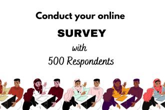 conduct your survey with 500 respondents