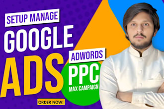 setup and manage your google ads adwords ppc search, display and pmax campaigns