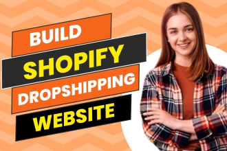 build profitable shopify dropshipping website or shopify store