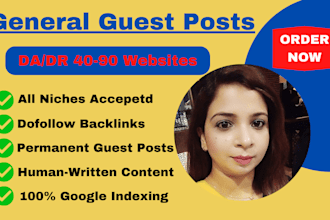 write and publish general guest posts with high da backlinks to boost SEO