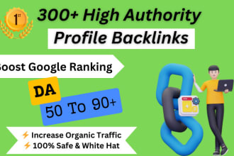 300 high authority profile backlinks, off page SEO for google top ranking