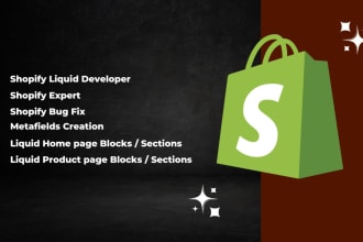 be your shopify liquid developer and shopify expert