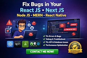 fix bugs in your react js, next js, node js, mern or react native