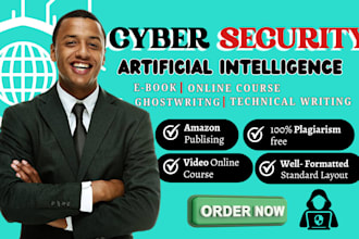 ghost write cybersecurity ebook, online course, technical writing on ai