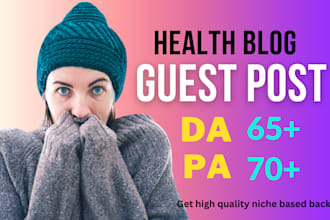 do health guest post da60,health backlinks,health linkbuilding,paid guest post