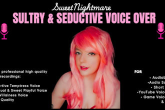 record a sultry and seductive voice audio for you