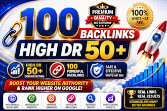 create 100 high DR 50 plus dofollow backlinks