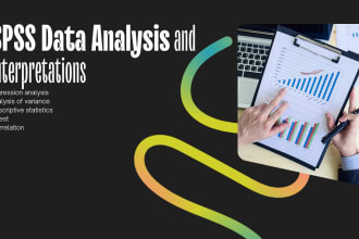 be your spss data analyst for analysis and interpretation