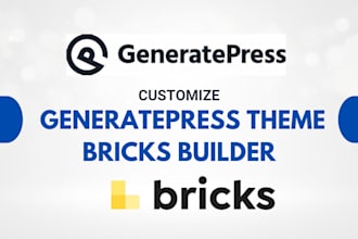 install and customize generatepress and bricks builder