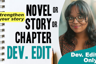 developmentally edit your novel, chapter, or story