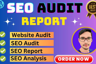 do website SEO audit report, competitor analysis and website audit report