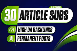 provide 30 article submission dofollow manual backlinks super fast