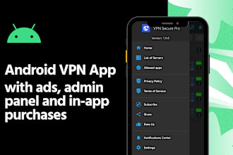 develop an android VPN app with ads and in app purchases