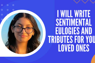 write a heartfelt eulogy or tribute for your loved one
