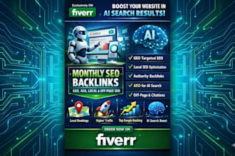 do monthly GEO, aeo, local and off page SEO backlinks to rank website ai search