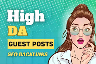 provide high quality guest posts with dofollow seo backlinks