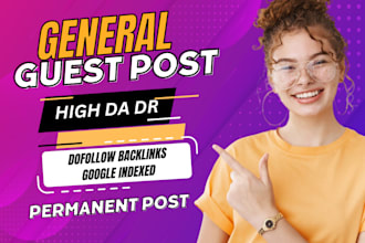 do general guest post on high da general blog with dofollow backlinks