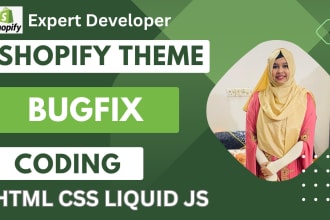 do shopify bug fixes, custom coding, liquid section, and theme customization