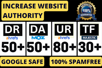 increase website authority ahref DR, moz da, url tf guaranteed