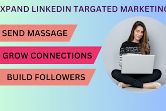 do linkedin marketing to grow targeted connections and send message as manager