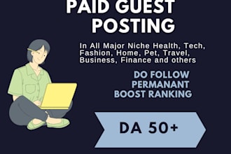 provide you da50 dofollow backlinks on high authority sites