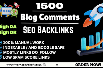 do 1500 dofollow SEO blog comments backlinks on high da pa