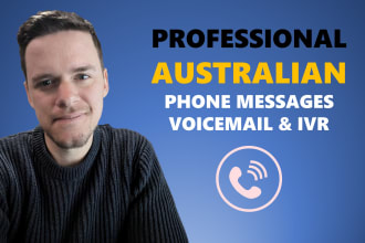 record a professional australian phone message for you