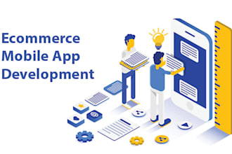 design and develop ecommerce stores website and mobile app
