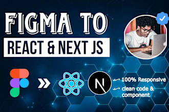 convert figma design to react js, next js, and tailwind CSS or any frontend work