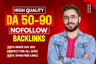 create high authority white hat da 50 to 90 nofollow backlinks for off page SEO