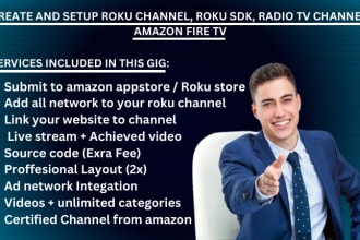 build and publish your roku channel, sdk, app, and amazon fire TV app