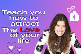 teach you how to attract the love of your life