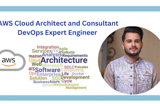 be your AWS cloud architect and consultant  devops engineer