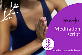 custom write bespoke meditation script