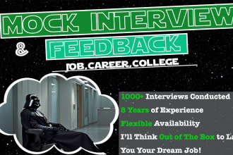 conduct a mock job or school interview and give you feedback
