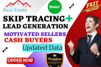 do skip tracing for real estate, give motivated sellers and cash buyers leads