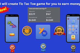 develop tic tac toe game for you to earn money