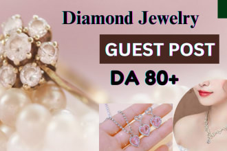 publish article high da HQ jewelry guest post backlinks on high da90 blog post
