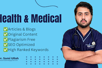 write medical and health articles, researches or blog posts