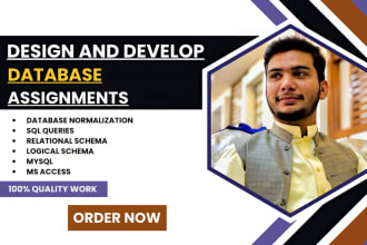 design and develop database assignments sql, erd, mysql queries, ms acces
