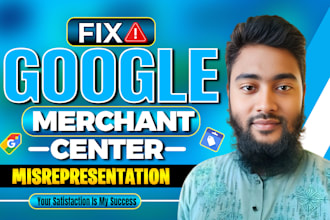 be fix google merchant center suspension, misrepresentation solve specialist