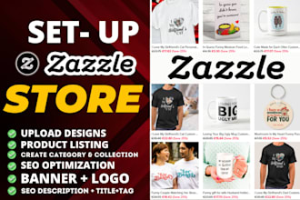 set up zazzle store make products listing and SEO