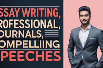 do essay writing, journal writing, speech writing and book summary for you