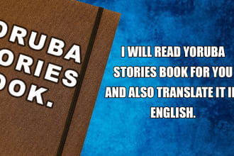 read yoruba stories book for you and also translate it in english
