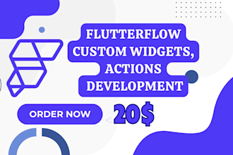 develop custom flutterflow widgets, actions, and functional components