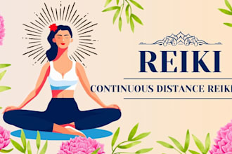 send continuous distance reiki healing for a week